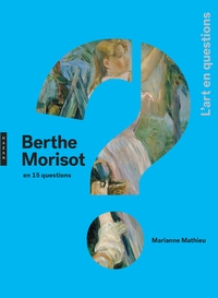 Picture of Berthe Morisot en 15 questions