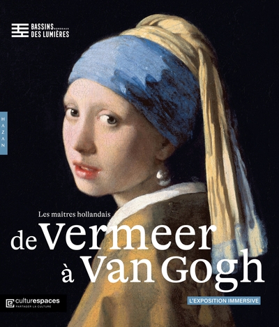 Picture of De Vermeer à Van Gogh, les maîtres hollandais. Bassins des Lumières