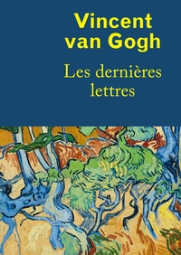 Picture of Vincent Van Gogh, les dernières lettres