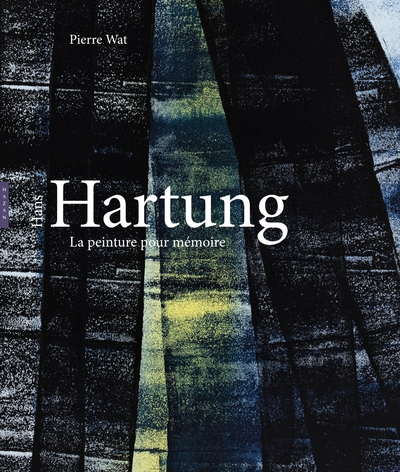 Picture of Hans Hartung, La peinture pour mémoire