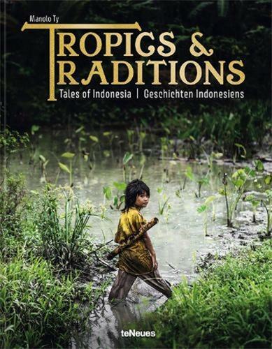 Picture of Tropics & Traditions Tales of Indonesia /anglais/allemand