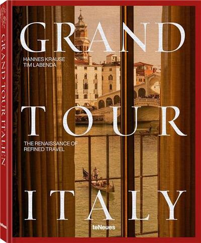 Picture of Grand Tour Italy : The Renaissance of Refined Travel /anglais