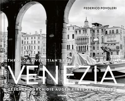 Image de Federico Povoleri Venezia Through A Venetian's Eye /anglais/allemand