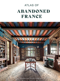 Picture of Atlas of abandoned France