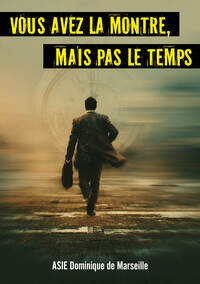 Image de Vous avez la montre, mais pas le temps
