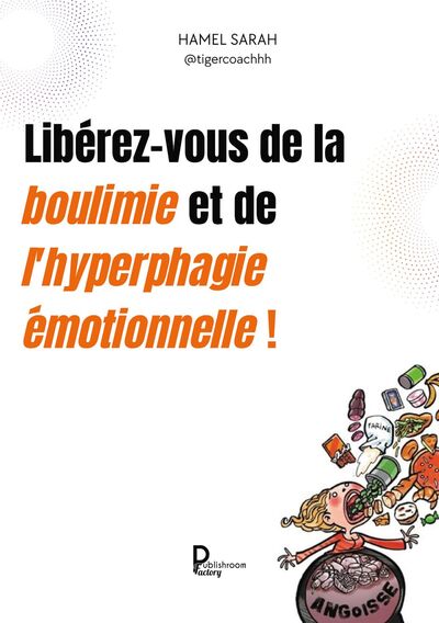 Image de Libérez-vous de la boulimie et de l'hyperphagie émotionnelles !