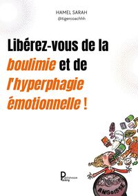 Image de Libérez-vous de la boulimie et de l'hyperphagie émotionnelles !