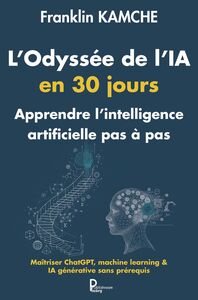 Image de L'Odyssée de l'IA en 30 jours : Apprendre l'intélligence artificielle pas à pas
