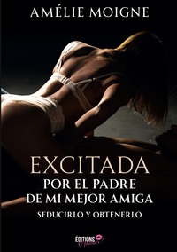 Image de Excitada por el padre de mi mejor amiga