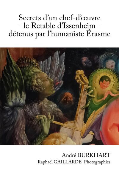 Picture of Secrets d'un chef-d'œuvre - le Retable d'Issenheim - détenus par l'humaniste Erasme