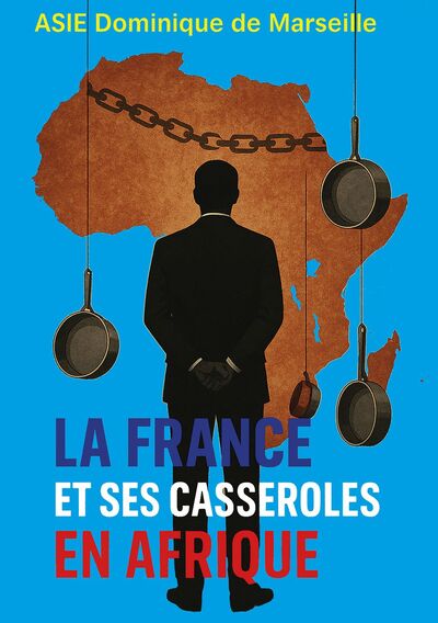 Image de LA FRANCE ET SES CASSEROLES EN AFRIQUE