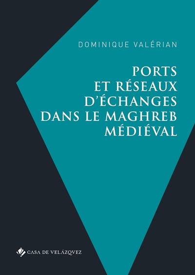 Picture of Ports et réseaux d'échanges dans le maghreb médiéval