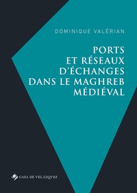 Picture of Ports et réseaux d'échanges dans le maghreb médiéval