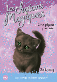 Picture of Les chatons magiques - numéro 13 Une photo parfaite