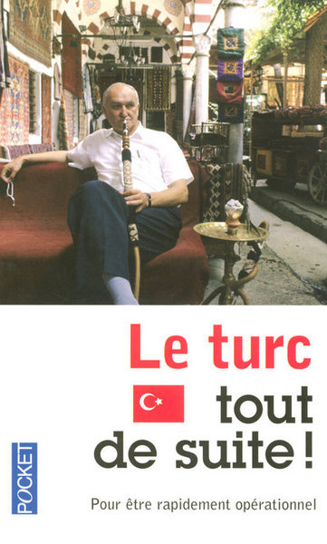 Picture of Le turc tout de suite !