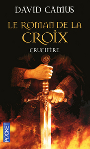 Picture of Le roman de la croix - tome 3 Crucifère