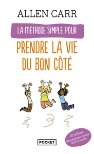 Picture of La méthode simple pour prendre la vie du bon côté