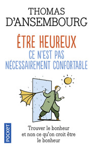Picture of Etre heureux, ce n'est pas nécessairement confortable