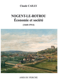Picture of NOGENT-LE-ROTROU ÉCONOMIE ET SOCIÉTÉ (1660-1914)