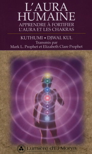 Image de L'AURA HUMAINE. APPRENDRE A FORTIFIER L'AURA ET LES CHAKRAS