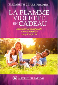 Image de LA FLAMME VIOLETTE EN CADEAU. ENSEIGNER LA SPIRITUALITE A VOTRE