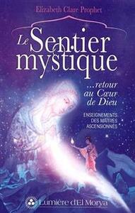Picture of LE SENTIER MYSTIQUE ...RETOUR AU COEUR DE DIEU