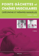 Picture of POINTS GACHETTES ET CHAINES MUSCULAIRES. OSTEOPATHIE ET THERAPIES MANUELLES