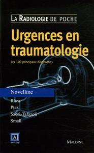 Image de RADIOLOGIE DE POCHE - URGENCES EN TRAUMATOLOGIE. LES 100 PRINCIPAUX DIAGNOSTICS