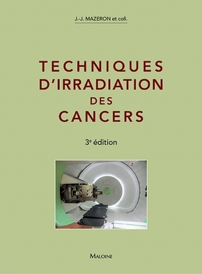 Image de Techniques d'irradiation des cancers 3e éd.