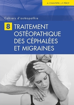 Image de CAHIERS D'OSTEOPATHIE N 8 - TRAITEMENT OSTEOPATHIQUE DES CEPHALEES ET MIGRAINES