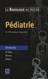 Image de RADIOLOGIE DE POCHE - PEDIATRIE. LES 100 PRINCIPAUX DIAGNOSTICS