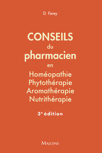 Image de Conseils du pharmacien en homéopathie, phytothérapie, aromathérapie, nutrithérapie, 3e ed