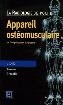 Image de RADIOLOGIE DE POCHE - APPAREIL OSTEOMUSCULAIRE. LES 100 PRINCIPAUX DIAGNOSTICS