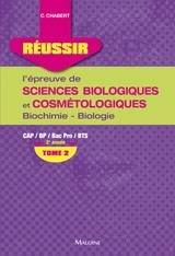Picture of REUSSIR L'EPREUVE DE SCIENCES BIOLOGIQUES ET COSMETOLOGIQUES. TOME 2