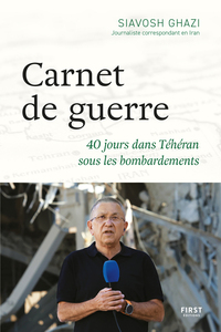 Picture of Carnet de guerre : 40 jours dans Téhéran sous les bombardements