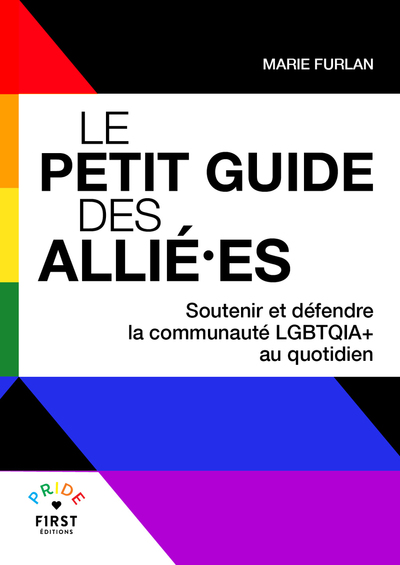 Picture of Le Petit Guide des allié·es - Soutenir et défendre la communauté LGBTQIA+ au quotidien