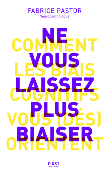 Picture of Ne vous laissez plus biaiser ! Comprendre comment les biais cognitifs vous (dés)orientent