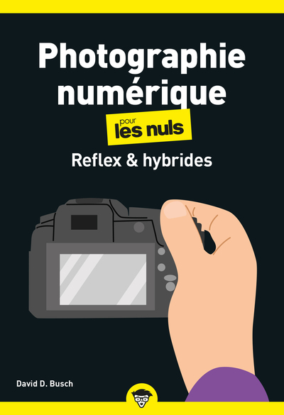 Image de La Photographie numérique - Reflex et hybrides Poche pour les Nuls