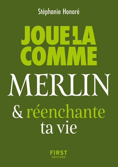 Picture of Le Petit livre - Joue-la comme Merlin et réenchante ta vie