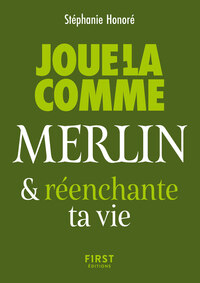 Picture of Le Petit livre - Joue-la comme Merlin et réenchante ta vie