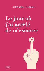 Image de Le jour où j'ai arrêté de m'excuser