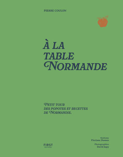 Image de À la table Normande - Petit tour des popotes et recettes de Normandie