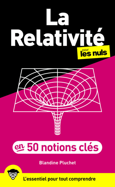 Image de La relativité générale et les grandes théories d'Einstein pour les Nuls en 50 notions clés