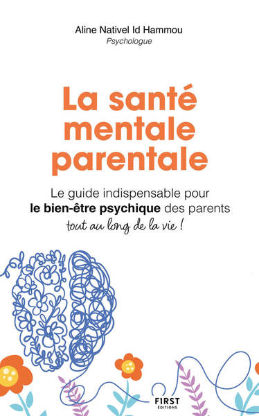 Picture of La santé mentale parentale : le guide indispensable pour le bien-être psychique des parents tout au long de la vie !