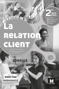 Picture of Connexions - LA RELATION CLIENT 2de BAC Pro - Éd. 2019 - Corrigé