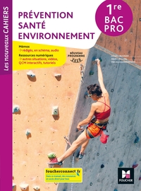 Picture of Les nouveaux cahiers - PREVENTION SANTE ENVIRONNEMENT 1re Bac Pro - Ed. 2020 - Livre élève