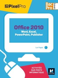 Image de Pixel Pro - API Word, Excel, Powerpoint 2de/1re/Tle Bac Pro GA - Éd. 2017 - Manuel élève