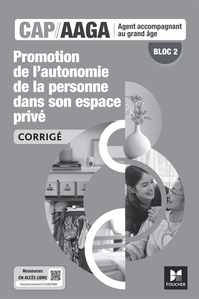 Picture of Bloc 2 Promotion autonomie de la personne dans son espace privé - CAP AAGA - Ed. 2024 - Corrigé