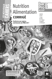 Picture of Les nouveaux cahiers - NUTRITION ALIMENTATION 2de-1re-Tle BAC PRO ASSP - Éd. 2018 - Corrigé