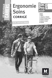 Picture of Les nouveaux cahiers - ERGONOMIE ET SOINS 2de/1re/Tle Bac Pro ASSP - Éd. 2017 - Corrigé